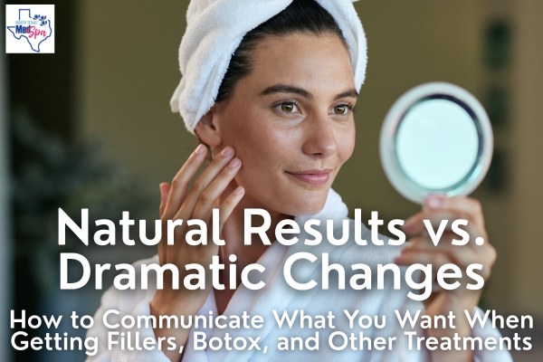Natural Results vs. Dramatic Changes
